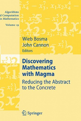 Książka Discovering Mathematics with Magma Wieb Bosma