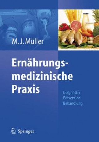 Kniha Ernahrungsmedizinische Praxis Manfred J. Müller
