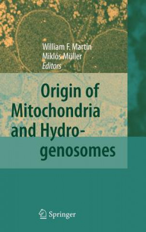 Kniha Origin of Mitochondria and Hydrogenosomes William F. Martin