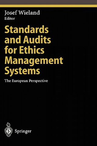 Knjiga Standards and Audits for Ethics Management Systems J. Wieland