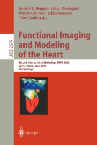 Kniha Functional Imaging and Modeling of the Heart Isabelle E. Magnin