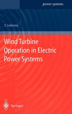 Książka Wind Turbine Operation in Electric Power Systems Z. Lubosny