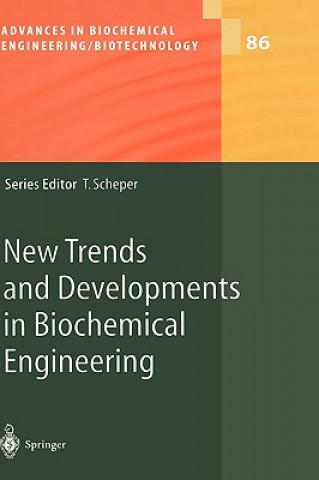 Kniha New Trends and Developments in Biochemical Engineering Thomas Scheper