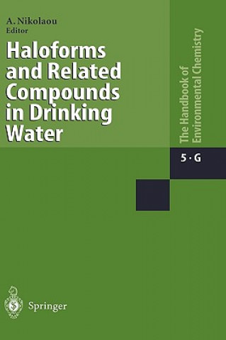 Könyv Haloforms and Related Compounds in Drinking Water A. Nikolaou