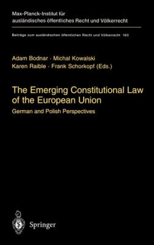 Könyv Emerging Constitutional Law of the European Union A. Bodnar