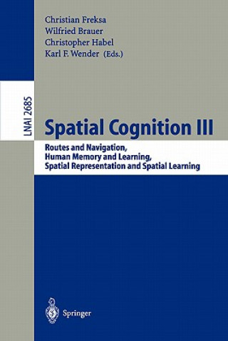 Könyv Spatial Cognition III Christian Freksa
