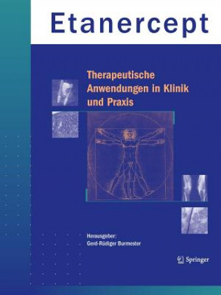 Книга Etanercept - Therapeutische Anwendungen in Klinik und Praxis Gerd-Rüdiger Burmester