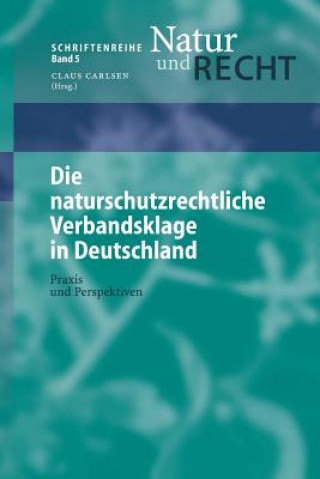 Kniha Die Naturschutzrechtliche Verbandsklage in Deutschland A. Schmidt