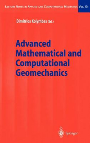 Kniha Advanced Mathematical and Computational Geomechanics Dimitrios Kolymbas