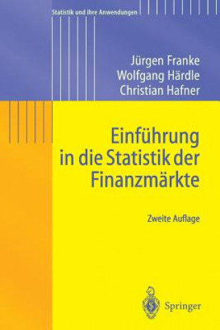 Książka Einfuhrung in Die Statistik Der Finanzmarkte Jürgen Franke