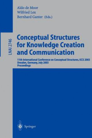 Книга Conceptual Structures for Knowledge Creation and Communication Aldo de Moor