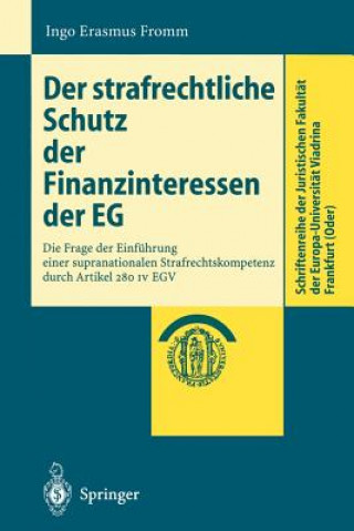 Kniha Der Strafrechtliche Schutz Der Finanzinteressen de Eg Ingo E. Fromm