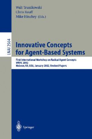 Könyv Innovative Concepts for Agent-Based Systems Walt Truszkowski