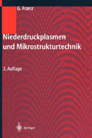 Kniha Niederdruckplasmen Und Mikrostrukturtechnik Gerhard Franz