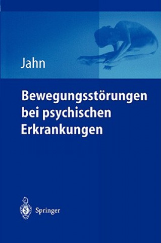 Kniha Bewegungsstörungen bei psychischen Erkrankungen Thomas Jahn