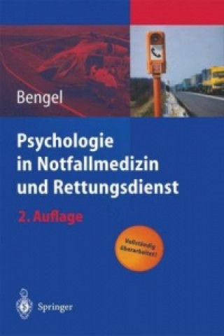 Kniha Psychologie in Notfallmedizin Und Rettungsdienst Jürgen Bengel