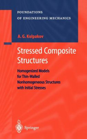 Könyv Stressed Composite Structures Alexander G. Kolpakov