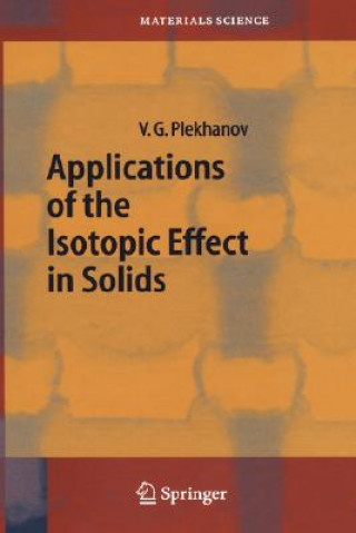 Kniha Applications of the Isotopic Effect in Solids Vladimir G. Plekhanov