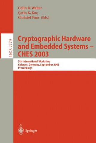 Könyv Cryptographic Hardware and Embedded Systems -- CHES 2003 Colin D. Walter