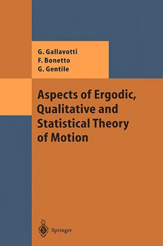 Kniha Aspects of Ergodic, Qualitative and Statistical Theory of Motion Giovanni Gallavotti