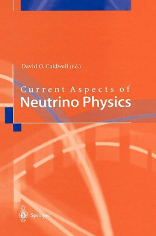 Carte Current Aspects of Neutrino Physics David O. Caldwell