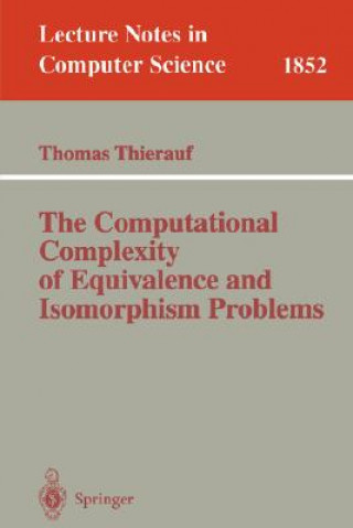 Book The Computational Complexity of Equivalence and Isomorphism Problems Thomas Thierauf