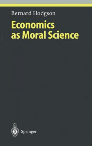 Βιβλίο Economics as Moral Science Bernard Hodgson