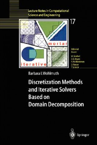 Könyv Discretization Methods and Iterative Solvers Based on Domain Decomposition Barbara I. Wohlmuth