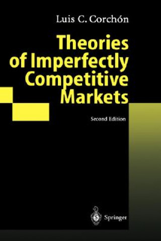 Kniha Theories of Imperfectly Competitive Markets Luis Corchon