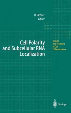 Carte Cell Polarity and Subcellular RNA Localization Dietmar Richter