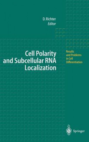 Książka Cell Polarity and Subcellular RNA Localization Dietmar Richter