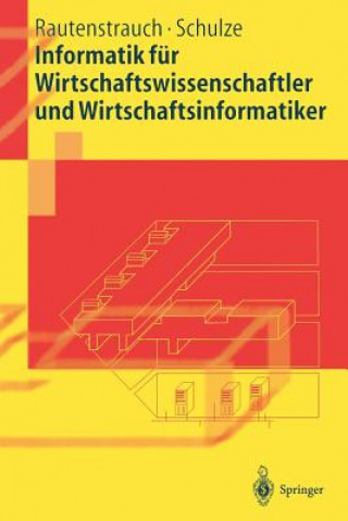 Book Informatik fur Wirtschaftswissenschaftler und Wirtschaftsinformatiker Claus Rautenstrauch