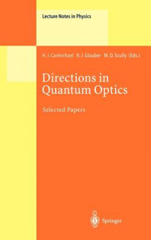 Kniha Directions in Quantum Optics Howard J. Carmichael