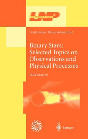Carte Binary Stars: Selected Topics on Observations and Physical Processes F. C. Lazaro