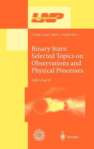 Knjiga Binary Stars: Selected Topics on Observations and Physical Processes F. C. Lazaro