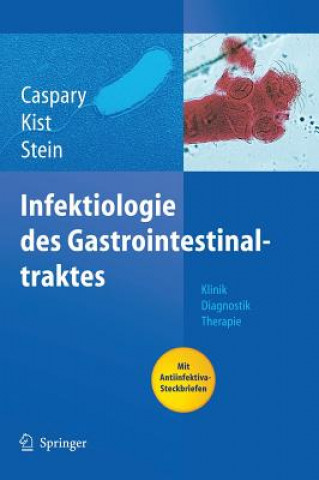 Carte Infektiologie DES Gastrointestinaltraktes Wolfgang F. Caspary