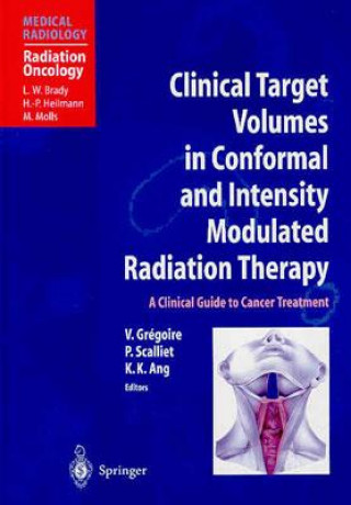 Kniha Clinical Target Volumes in Conformal and Intensity Modulated Radiation Therapy Vincent Gregoire