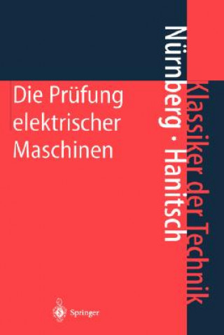 Kniha Die Prüfung elektrischer Maschinen Werner Nürnberg