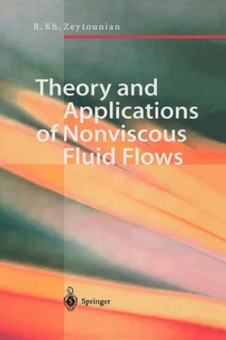 Buch Theory and Applications of Nonviscous Fluid Flows Radyadour Kh. Zeytounian