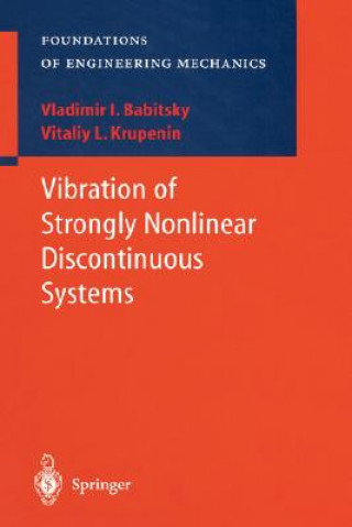 Kniha Vibration of Strongly Nonlinear Discontinuous Systems Vladimir I. Babitsky