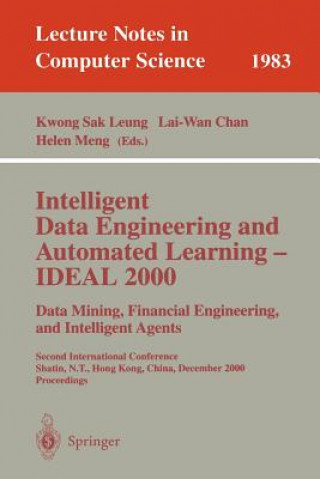 Buch Intelligent Data Engineering and Automated Learning - IDEAL 2000. Data Mining, Financial Engineering, and Intelligent Agents Kwong S. Leung