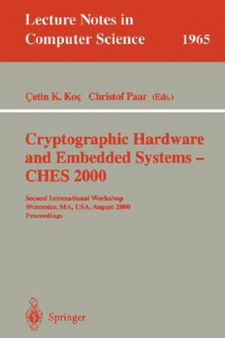 Carte Cryptographic Hardware and Embedded Systems - CHES 2000 Cetin K. Koc