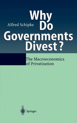 Kniha Why Do Governments Divest? Alfred Schipke