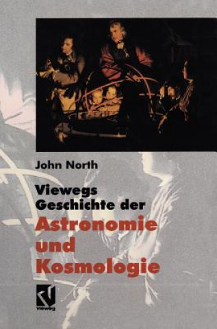 Książka Viewegs Geschichte der Astronomie und Kosmologie John North