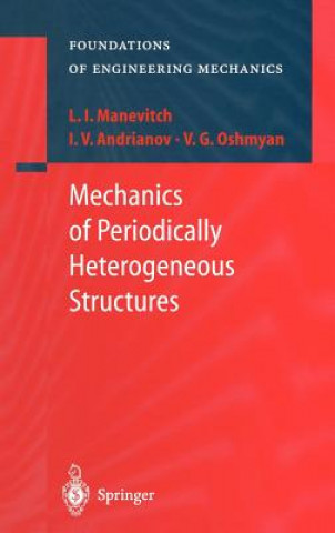 Carte Mechanics of Periodically Heterogeneous Structures Leonid I. Manevitch