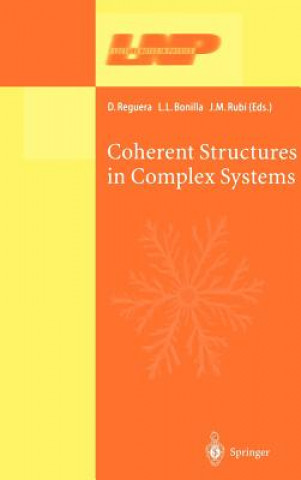 Carte Coherent Structures in Complex Systems D. Reguera