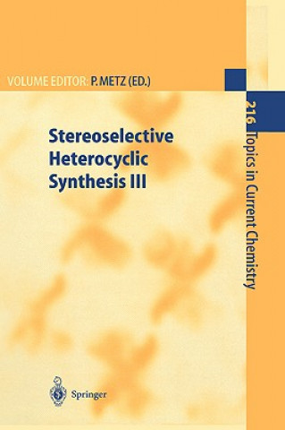 Kniha Stereoselective Heterocyclic Synthesis III Peter Metz