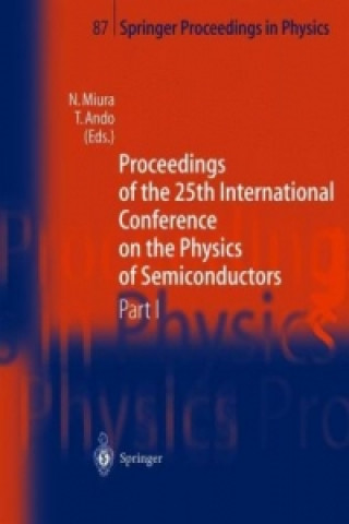 Carte Proceedings of the 25th International Conference on the Physics of Semiconductors Part I Noburu Miura