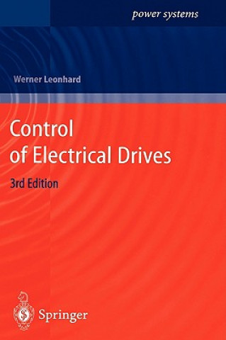 Kniha Control of Electrical Drives Werner Leonhard