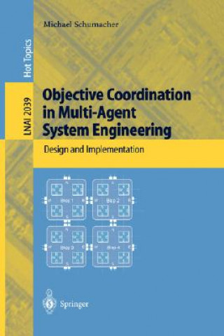 Kniha Objective Coordination in Multi-Agent System Engineering Michael Schumacher